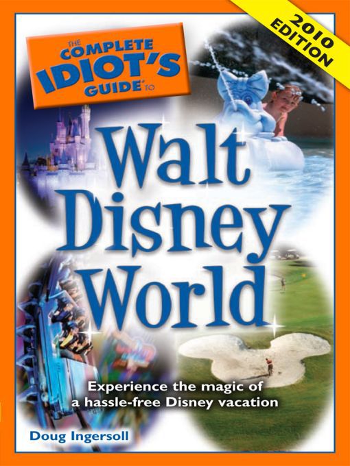 Title details for The Complete Idiot's Guide to Walt Disney World by Doug Ingersoll - Available